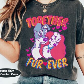 Disney Lady and the Tramp Fur-Ever Shirt – Perfect Valentine’s & Anniversary Gift