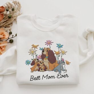 Embroidered Lady and the Tramp Floral Sweatshirt, Best Mom Ever Mommy Shirt, Perfect Mother’s Day Gift