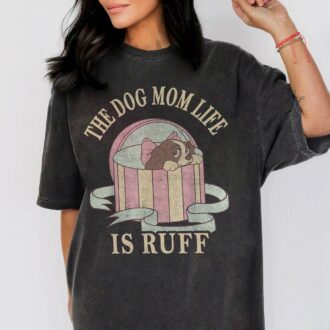 Lady and the Tramp Dog Mom Life Is Ruff Shirt, Retro Disney Mother's Day Tee