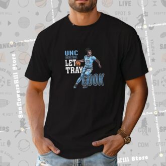 Trayanna Crisp Let Tray Cook T-Shirt, North Carolina Tar Heels Basketball Fan Apparel