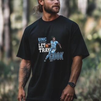Trayanna Crisp Let Tray Cook T-Shirt, North Carolina Tar Heels Basketball Fan Apparel