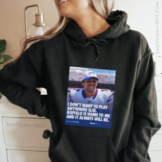 Buffalo Bills Josh Allen Tee Shirt - I Don’t Want to Play Anywhere Else, NFL Fan Apparel