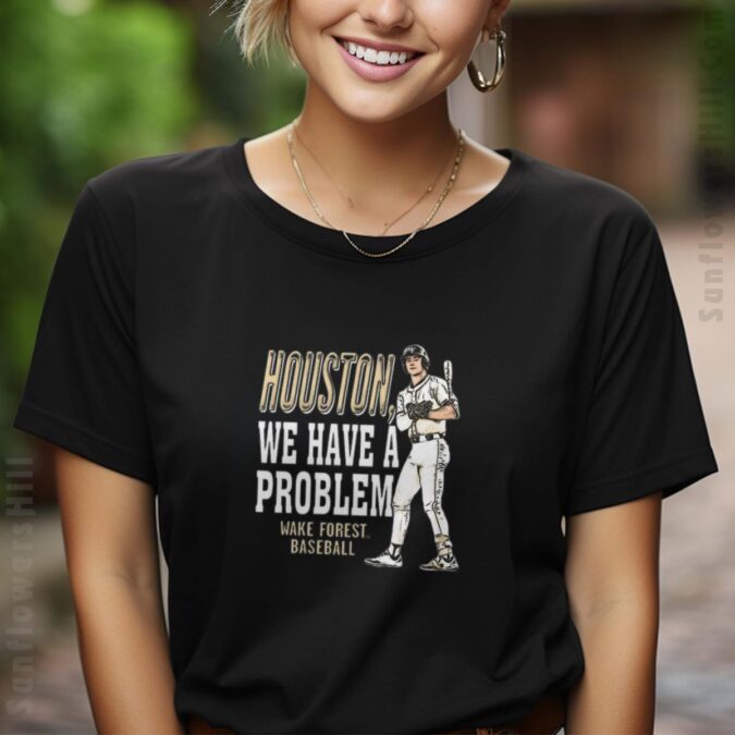 Marek Houston We Have a Problem T-Shirt - Wake Forest Baseball Fans Artwork