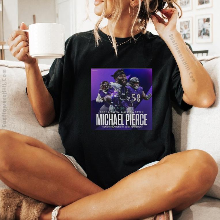 Michael Pierce Retirement T-Shirt - Baltimore Ravens Once a Raven Always a Raven