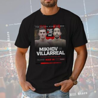 Mikhov vs Villarreal 2025 Fight Shirt - Tuff-N-Uff 142 MMA Welterweight Bout Tee