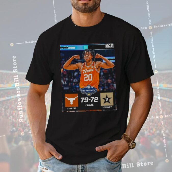 Texas Longhorns vs Vanderbilt Commodores SEC 2025 Final Score 79-72 T-Shirt