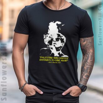 John F Kennedy 1939 Painting Design T-Shirt - Palestine and Britain Historical Quote