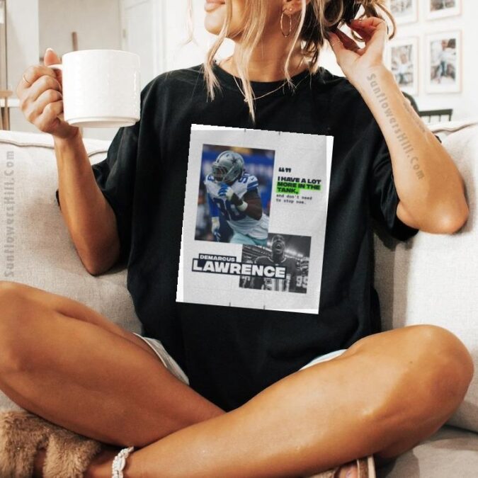 DeMarcus Lawrence Seattle Seahawks Poster T-Shirt - NFL Motivational Quote A Lot More In The Tank