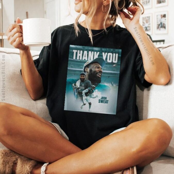Philadelphia Eagles Josh Sweat Tribute T-Shirt - Thank You for Everything On & Off the Field