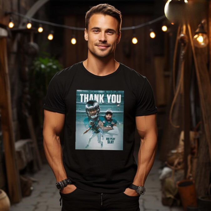 Thank You Big Play Slay Philadelphia Eagles T-Shirt – Honoring Darius Slay's Legacy