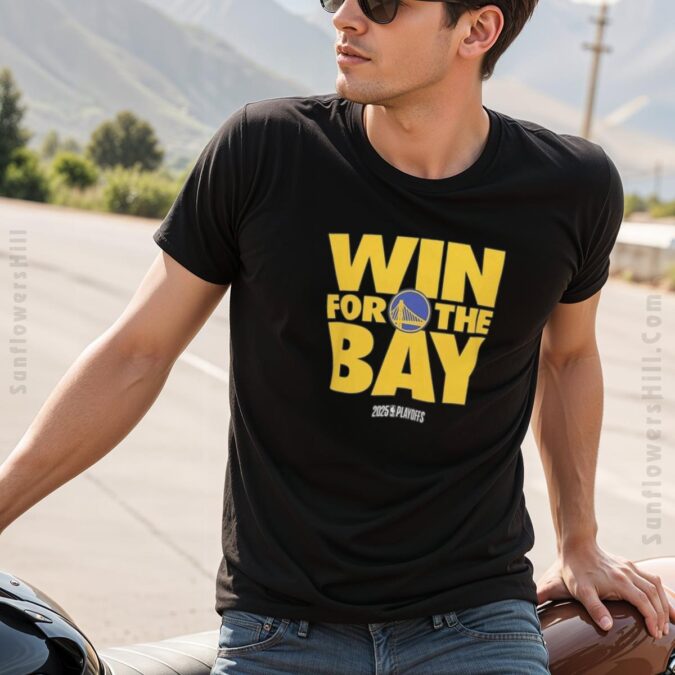 Best Golden State Warriors 2025 NBA Playoffs T-Shirt, Win For The Bay On-Court Mantra Apparel