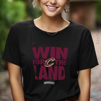 Cleveland Cavaliers Win For The Land Shirt - Official 2025 NBA Playoff Gear for True Fans