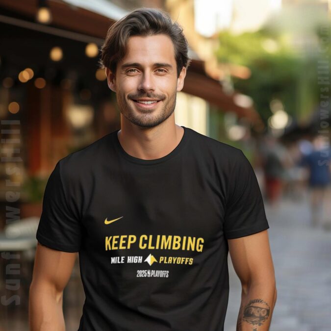 Denver Nuggets 2025 NBA Playoffs T-Shirt - Keep Climbing Slogan Nike Fan Apparel