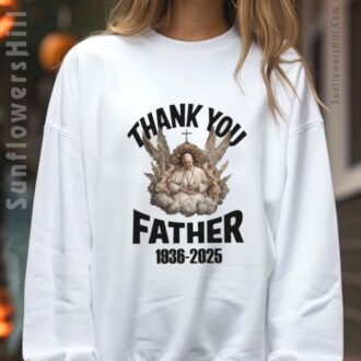 Pope Francis RIP Thank You Father Shirt 2025, Tribute for Catholics in the USA
