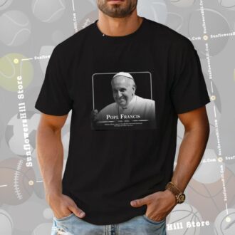 Rest in Peace Pope Francis Shirt - Heaven Welcomes Jorge Mario Bergoglio 1936 - 2025 Tee